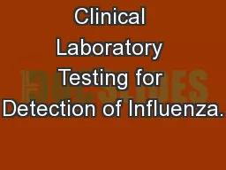 Clinical Laboratory Testing for Detection of Influenza.