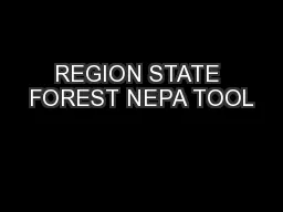 REGION STATE FOREST NEPA TOOL