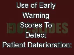 Use of Early Warning Scores To Detect Patient Deterioration: