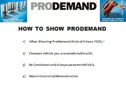 How to Show ProDemand When Showing ProDemand think of it has a TOOL !