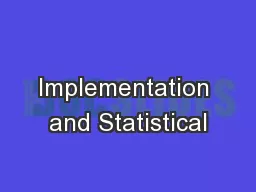 Implementation and Statistical