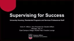 Supervising for Success Victor K. Wilson, Vice President for Student