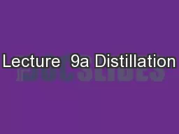 Lecture  9a Distillation