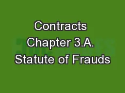 Contracts Chapter 3.A. Statute of Frauds