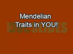 Mendelian Traits in YOU!