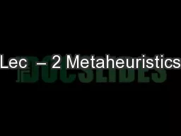 Lec  – 2 Metaheuristics