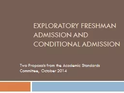 Exploratory Freshman Admission and Conditional Admission