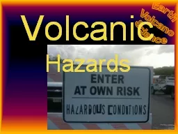 Volcanic   Hazards Limiting Danger from Hazards
