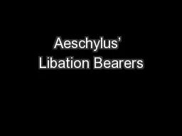 Aeschylus’  Libation Bearers