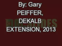 By: Gary PEIFFER, DEKALB EXTENSION, 2013