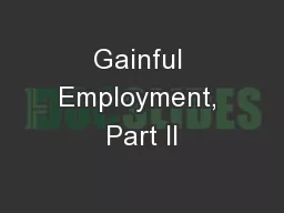 Gainful Employment, Part II