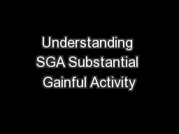 Understanding SGA Substantial Gainful Activity