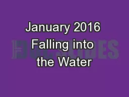 January 2016 Falling into the Water