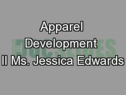 Apparel Development II Ms. Jessica Edwards