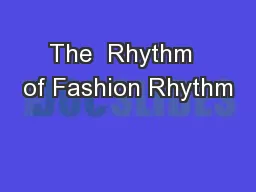 The  Rhythm  of Fashion Rhythm