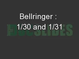 Bellringer : 1/30 and 1/31