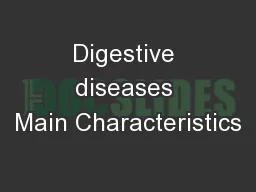Digestive diseases Main Characteristics