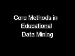Core Methods in  Educational Data Mining