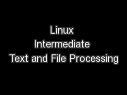 Linux Intermediate Text and File Processing