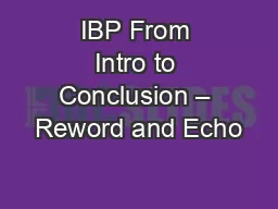 IBP From Intro to Conclusion – Reword and Echo