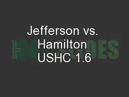 Jefferson vs. Hamilton USHC 1.6