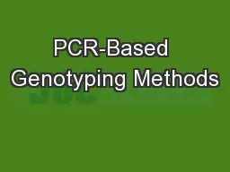 PCR-Based Genotyping Methods