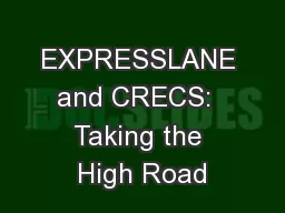 EXPRESSLANE and CRECS:  Taking the High Road
