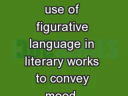 Identify and explain the use of figurative language in literary works to convey mood,