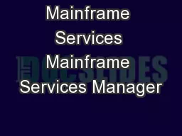 Mainframe Services Mainframe Services Manager