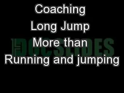 Coaching Long Jump More than Running and jumping