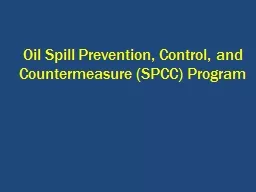 Oil Spill Prevention, Control, and Countermeasure (SPCC) Program