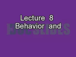 Lecture  8 Behavior  and