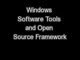 Windows Software Tools and Open Source Framework