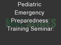 Pediatric Emergency Preparedness Training Seminar: