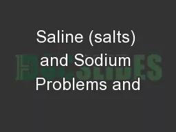 Saline (salts) and Sodium Problems and