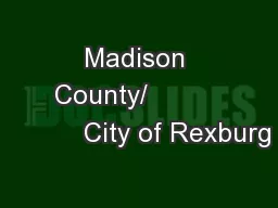 Madison County/                    City of Rexburg
