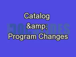 Catalog & Program Changes