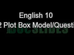 English 10 9/12 Plot Box Model/Questions