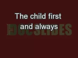 The child first and always