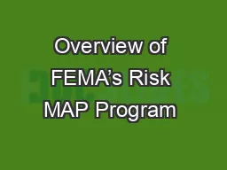 Overview of FEMA’s Risk MAP Program &