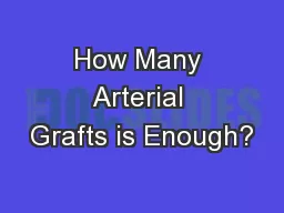 How Many Arterial Grafts is Enough?