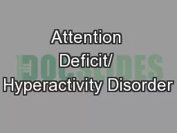 Attention Deficit/ Hyperactivity Disorder