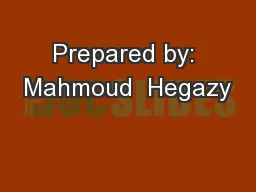 Prepared by: Mahmoud  Hegazy