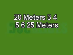 20 Meters 3 4 5 6 25 Meters
