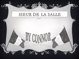 Sieur  De La Salle BY  cONNOR