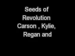 Seeds of Revolution Carson , Kylie, Regan and