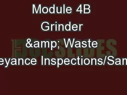 Module 4B Grinder & Waste Conveyance Inspections/Sampling