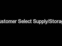 Customer Select Supply/Storage
