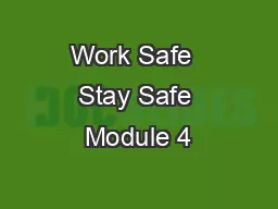Work Safe  Stay Safe Module 4