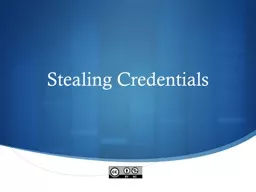 Stealing Credentials Breaking in Without Bugs